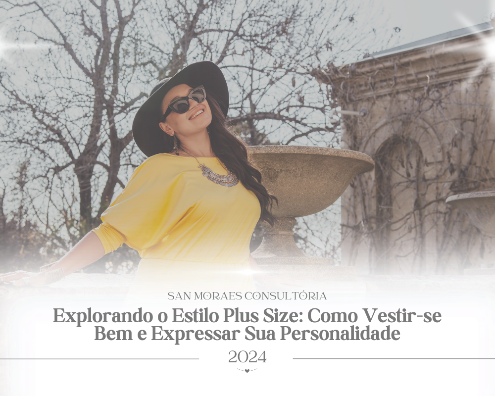 Explorando o Estilo Plus Size: Como Vestir-se Bem e Expressar Sua Personalidade